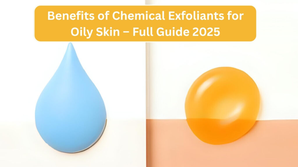 chemical exfoliants for oily skin